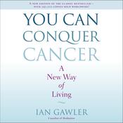 You Can Conquer Cancer by  Ian Gawler audiobook
