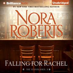 Falling for Rachel by Nora Roberts audiobook