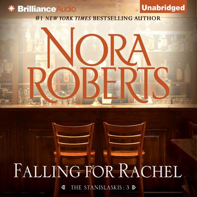 Falling for Rachel by Nora Roberts audiobook