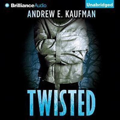 Twisted by Andrew E. Kaufman audiobook
