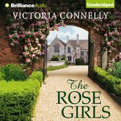 The Rose Girls by  Victoria Connelly audiobook