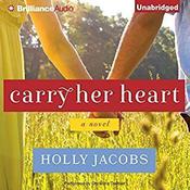 Carry Her Heart by  Holly Jacobs audiobook