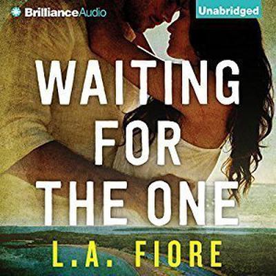 Waiting for the One by L. A. Fiore audiobook