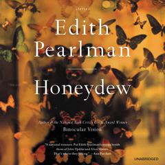 Honeydew by Edith Pearlman audiobook