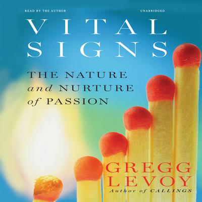 Vital Signs by Gregg Levoy audiobook