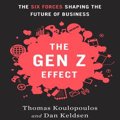 The Gen Z Effect by Thomas M. Koulopoulos audiobook