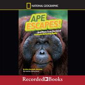 National Geographic Kids Chapters: Ape Escapes by  Aline Alexander Newman audiobook