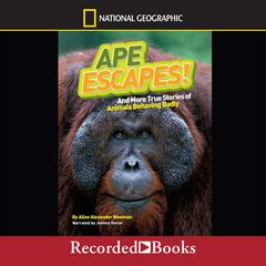 National Geographic Kids Chapters: Ape Escapes by Aline Alexander Newman audiobook