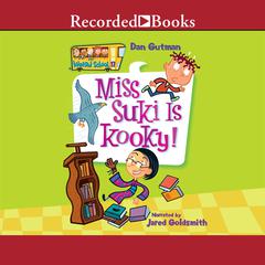 Miss Suki Is Kooky! by Dan Gutman audiobook