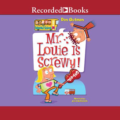 Mr. Louie Is Screwy! by Dan Gutman audiobook