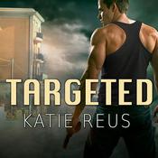 Targeted by  Katie Reus audiobook