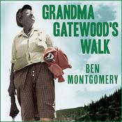Grandma Gatewood's Walk by  Ben Montgomery audiobook