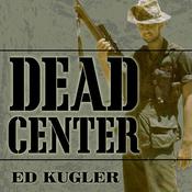 Dead Center by  Ed Kugler audiobook