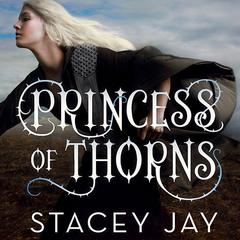 Princess of Thorns by Stacey Jay audiobook