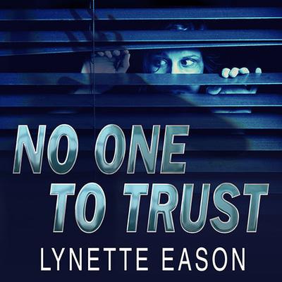 No One to Trust by Lynette Eason audiobook