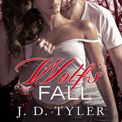 Wolf's Fall by  J. D. Tyler audiobook