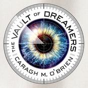 The Vault of Dreamers by  Caragh M. O’Brien audiobook