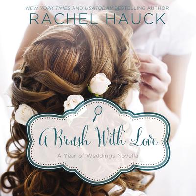 A Brush with Love by Rachel Hauck audiobook