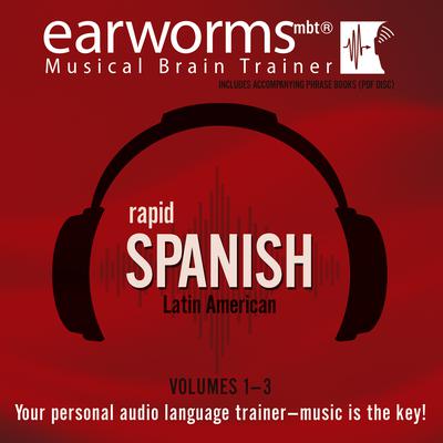 Rapid Spanish (Latin American), Vols. 1–3 by Earworms Learning audiobook