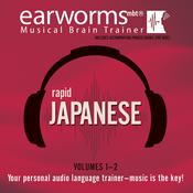 Rapid Japanese, Vols. 1 & 2 by  Earworms Learning audiobook