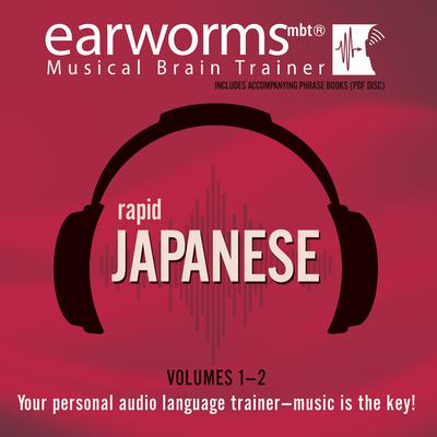 Rapid Japanese, Vols. 1 & 2 by Earworms Learning audiobook