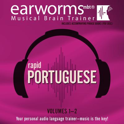 Rapid Portuguese, Vols. 1 & 2 by Earworms Learning audiobook