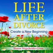 Life after Divorce by  Sharon Wegscheider-Cruse audiobook