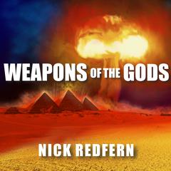 Weapons of the Gods by Nick Redfern audiobook