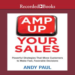Amp Up Your Sales by Andy Paul audiobook