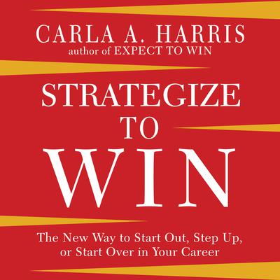 Strategize to Win by Carla A. Harris audiobook