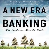 A New Era in Banking by  Mauro F. Guillén audiobook