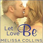 Let Love Be by  Melissa Collins audiobook
