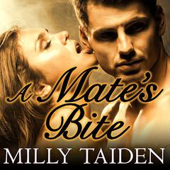 A Mate's Bite by Milly Taiden audiobook