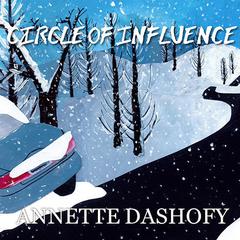 Circle of Influence by Annette Dashofy audiobook