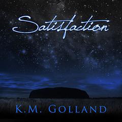 Satisfaction by K. M. Golland audiobook
