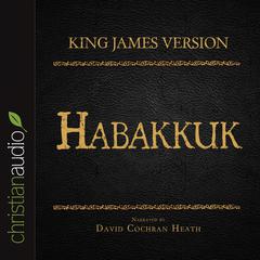 Holy Bible in Audio - King James Version: Habakkuk by David Cochran Heath audiobook