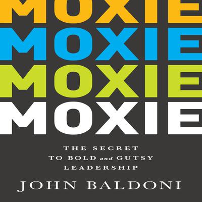 Moxie by John Baldoni audiobook