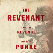 The Revenant by  Michael Punke audiobook