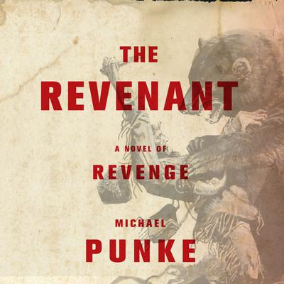 The Revenant by Michael Punke audiobook