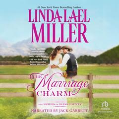 The Marriage Charm by Linda Lael Miller audiobook