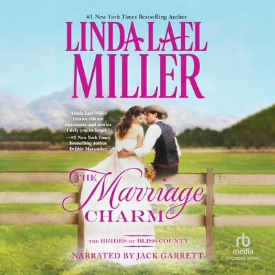 The Marriage Charm by Linda Lael Miller audiobook