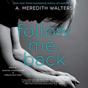 Follow Me Back by  A. Meredith Walters audiobook