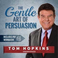 The Gentle Art of Persuasion by Tom Hopkins audiobook