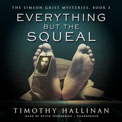 Everything but the Squeal by Timothy Hallinan audiobook