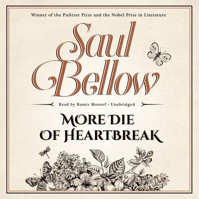 More Die of Heartbreak by Saul Bellow audiobook