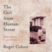 The Girl From Human Street by  Roger Cohen audiobook