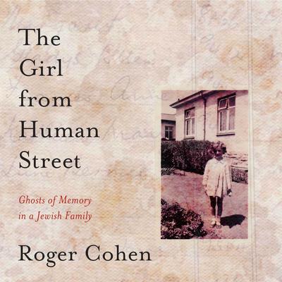 The Girl From Human Street by Roger Cohen audiobook