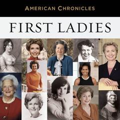 NPR American Chronicles: First Ladies by NPR audiobook