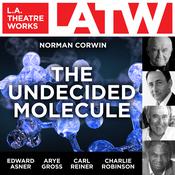 The Undecided Molecule by  Norman Corwin audiobook