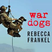 War Dogs by  Rebecca Frankel audiobook